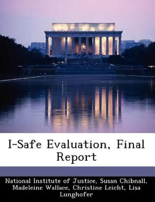 I-Safe Evaluation, Final Report by Susan Chibnall