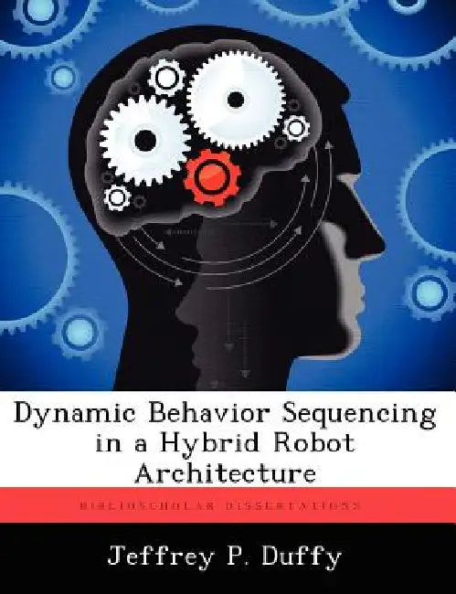Dynamic Behavior Sequencing in a Hybrid Robot Architecture by Jeffrey P. Duffy