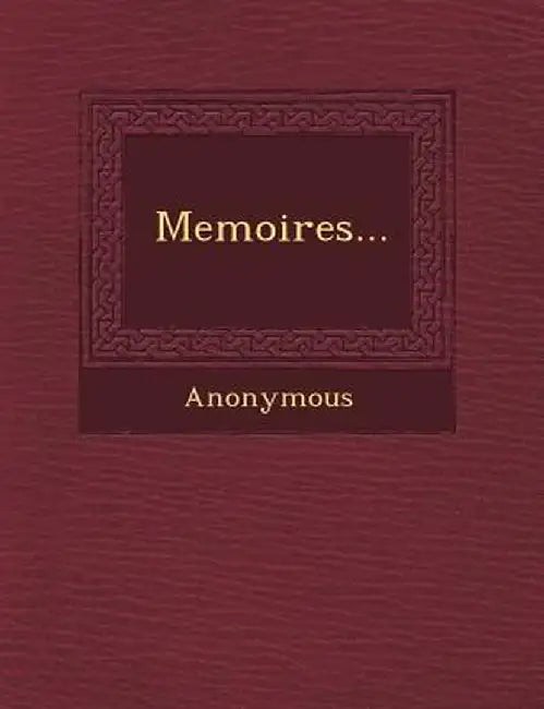 Memoires... by Anonymous