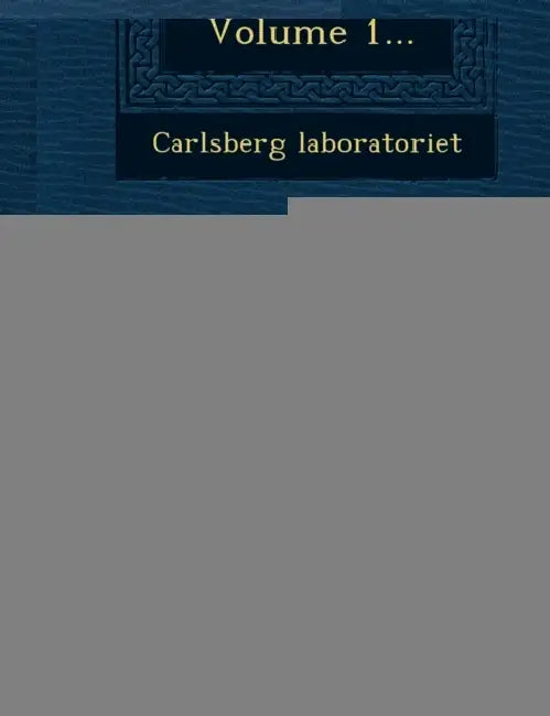 Meddelelser Fra Carlsberg Laboratoriet, Volume 1... by Carlsberg Laboratoriet