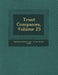 Trust Companies, Volume 25 by Banking Publicity Assn of the United St