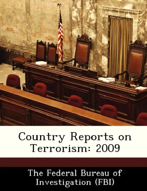 Country Reports on Terrorism: 2009 by The Federal Bureau of Investigation (Fbi