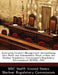 Enterprise Content Management: Streamlining How Staff and Stakeholders Work Within the Nuclear Regulatory Commission's Regulatory Environment: Nureg- by Nrc Staff United States Nuclear Regulat