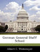 German General Staff School by Albert C. Wedemeyer