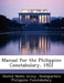 Manual for the Philippine Constabulary, 1922 by United States Army, Headquarters Philippine Constabulary