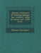 Notice Litteraire Et Bibliographique Sur Letbert, ABBE de Saint-Ruf: 1100-1110... by Ulysse Chevalier