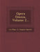Opera Omnia, Volume 2... by Leo (Papa, I. )., Pasquier Quesnel