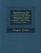 Philosophumena, Sive Haeresium Omnium Confutatio, Opus Origeni Adscriptum, E Codice Parisino Productum Recensuit, Latine Vertit... Patricius Cruice, . by Cruice, Orig Ne