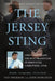 The Jersey Sting: Chris Christie and the Most Brazen Case of Jersey-Style Corruption-Ever by Ted Sherman