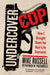 Undercover Cop: How I Brought Down the Real-Life Sopranos by Mike Russell