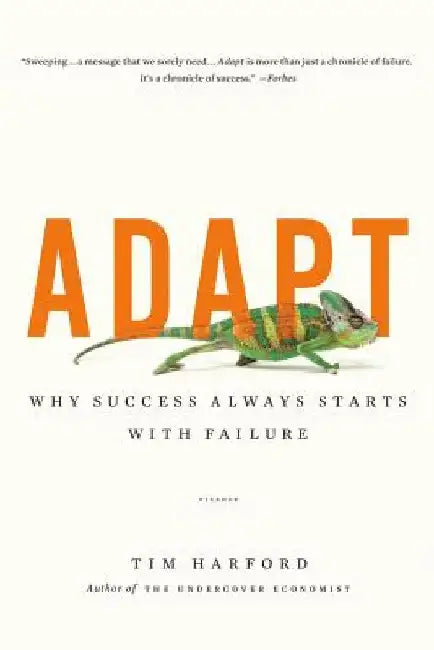 Adapt: Why Success Always Starts with Failure by Tim Harford