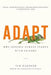 Adapt: Why Success Always Starts with Failure by Tim Harford