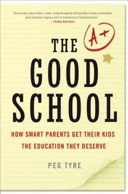 Good School by Peg Tyre