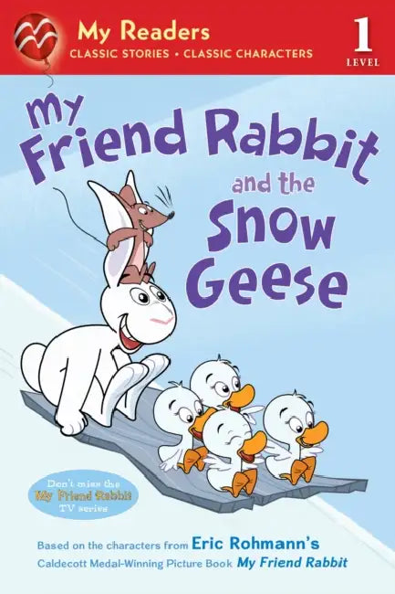 My Friend Rabbit And The Snow Geese (My Readers) by Eric Rohmann