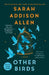Other Birds by Sarah Addison Allen