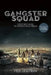Gangster Squad: Covert Cops, the Mob, and the Battle for Los Angeles by Paul Lieberman