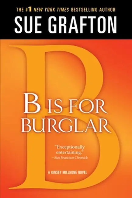 B Is for Burglar: A Kinsey Millhone Mystery by Sue Grafton