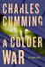 A Colder War by Charles Cumming