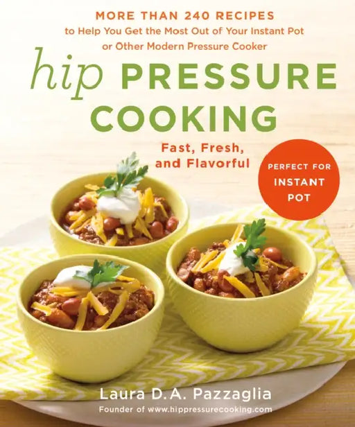 Hip Pressure Cooking by Laura D.A. Pazzaglia