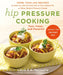 Hip Pressure Cooking by Laura D.A. Pazzaglia