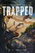 Trapped: Book 3 of the Shipwreck Island Series by S. A. Bodeen