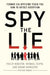 Spy the Lie: Former CIA Officers Teach You How to Detect Deception by Philip Houston