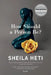 How Should a Person Be?: A Novel from Life by Sheila Heti