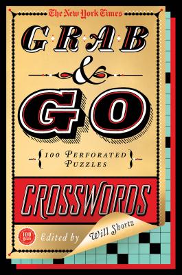 The New York Times Grab & Go Crosswords: 100 Perforated Puzzles by The New York Times