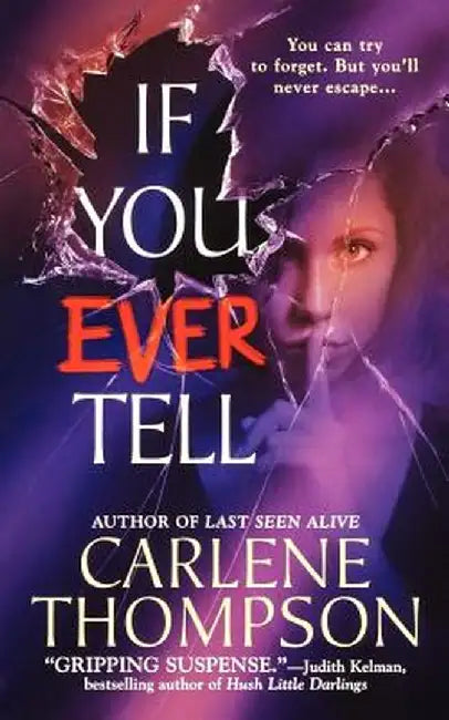 If You Ever Tell: The Emotional and Intriguing Psychological Suspense Thriller by Carlene Thompson