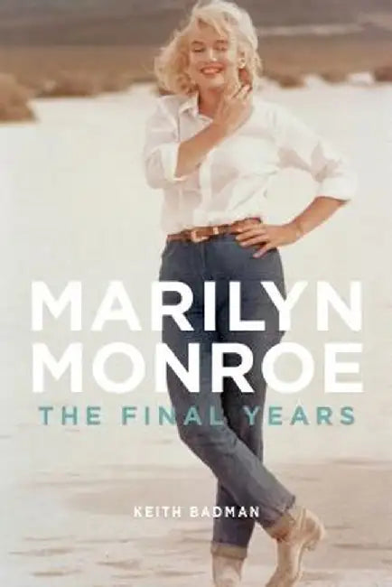 Marilyn Monroe by Keith Badman