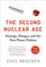 The Second Nuclear Age: Strategy, Danger, and the New Power Politics by Paul Bracken