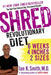 Shred: The Revolutionary Diet: 6 Weeks, 4 Inches, 2 Sizes by Ian K. Smith