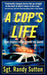 A Cop's Life: True Stories from the Heart Behind the Badge by Randy Sutton
