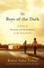 The Boys of the Dark: A Story of Betrayal and Redemption in the Deep South by Robin Gaby Fisher
