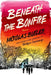Beneath the Bonfire: Stories by Nickolas Butler