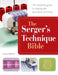 The Serger's Technique Bible: The Complete Guide to Serging and Decorative Stitching by Julia Hincks