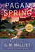 Pagan Spring by G. M. Malliet