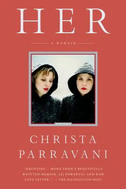 Her by Christa Parravani