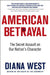 American Betrayal: The Secret Assault on Our Nation's Character by Diana West
