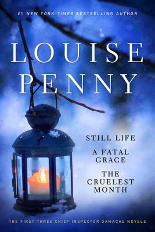 Louise Penny Set: The First Three Chief Inspector Gamache Novels by Louise Penny