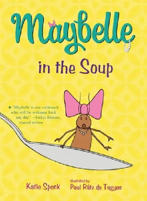 Maybelle in the Soup by Katie Speck