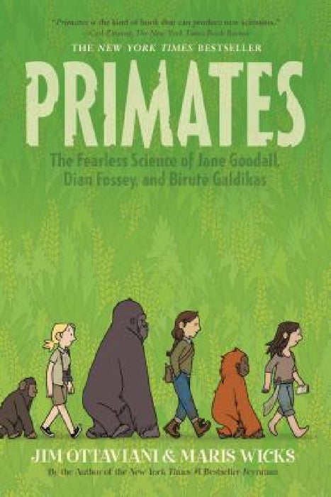 Primates: The Fearless Science of Jane Goodall, Dian Fossey, and Birute Galdikas