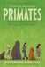 Primates: The Fearless Science of Jane Goodall, Dian Fossey, and Birute Galdikas by Jim Ottaviani