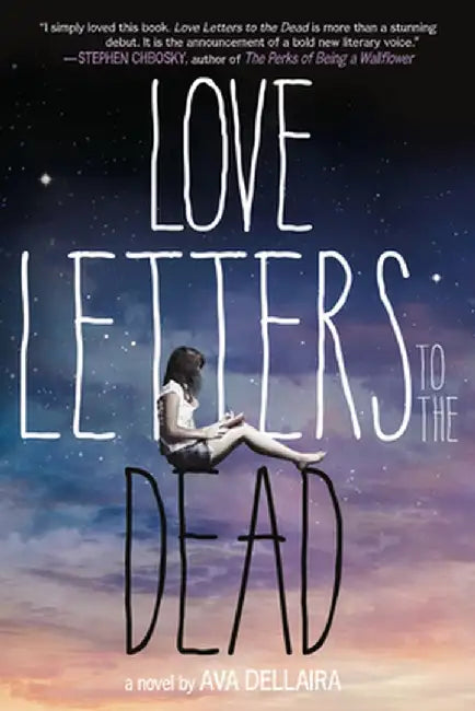Love Letters to the Dead by Ava Dellaira