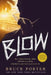 Blow: How a Small-Town Boy Made $100 Million with the Medellin Cocaine Cartel and Lost It All by Bruce Porter
