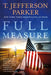 Full Measure by T. Jefferson Parker