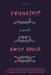 Friendship by Emily Gould