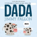 Your Baby's First Word Will Be Dada by Jimmy Fallon