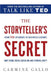 The Storyteller's Secret: From TED Speakers to Business Legends, Why Some Ideas Catch on and Others Don't by Carmine Gallo