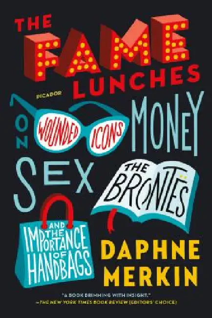 Fame Lunches by Daphne Merkin